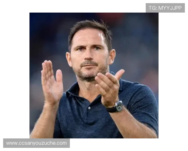 弗兰克兰帕德从绿茵传奇到战术智将的成长与转型之路